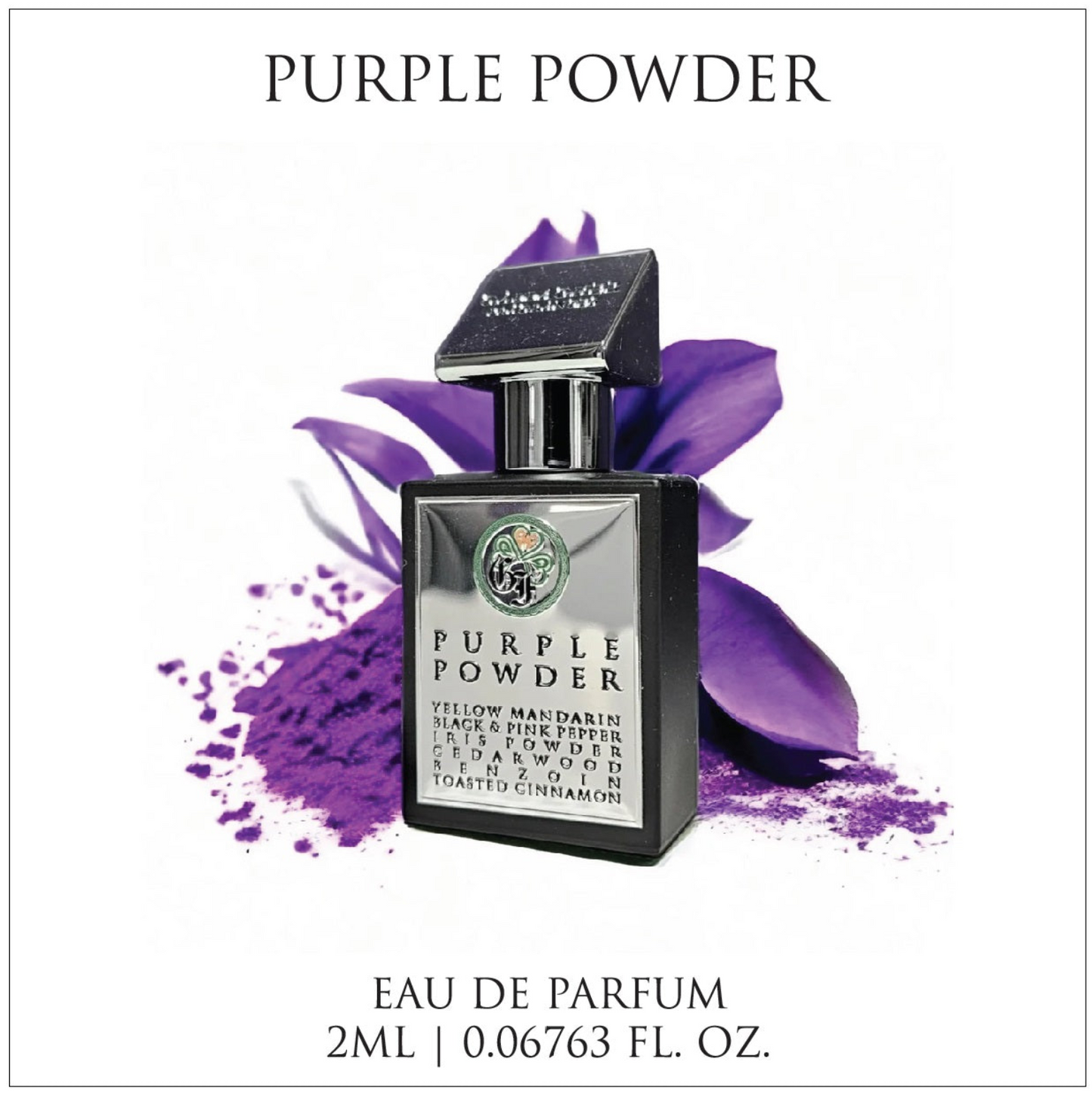 Purple Powder- Yellow Mandarin, Iris Powder, Cedarwood, Benzoin, Toasted Cinnamon, Patchouli, and Musk